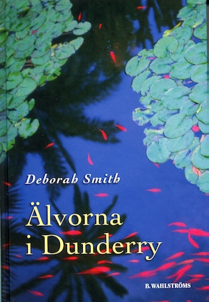 Älvorna i Dunderry / Deborah Smith ; översättning: Solveig Rasmussen