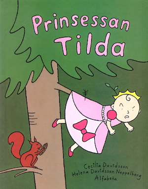 Prinsessan Tilda / Cecilia Davidsson, Helena Davidsson Neppelberg