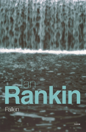 Fallen / Ian Rankin ; översättning: Hans Lindeberg