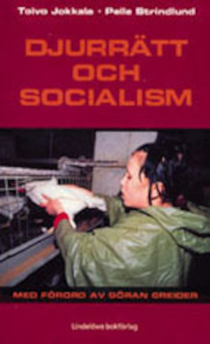 Djurrätt och socialism / Toivo Jokkala & Pelle Strindlund