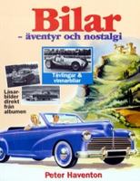 Bilen - äventyr och nostalgi / text: Peter Haventon