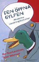 Den öppna gylfen : moderna vandringshistorier / Per Gustavsson ; bilder av Boel Werner