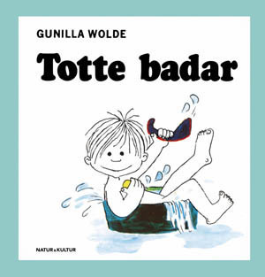 Totte badar / Gunilla Wolde