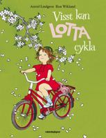 Visst kan Lotta cykla / av Astrid Lindgren och Ilon Wikland