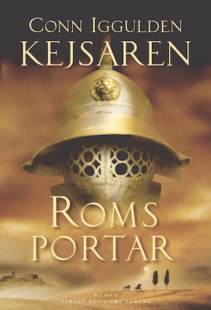 Kejsaren / Conn Iggulden ; översättning av Lennart Olofsson. Roms portar