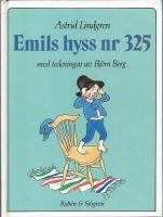 Emils hyss nr 325 / Astrid Lindgren ; med bilder av Björn Berg