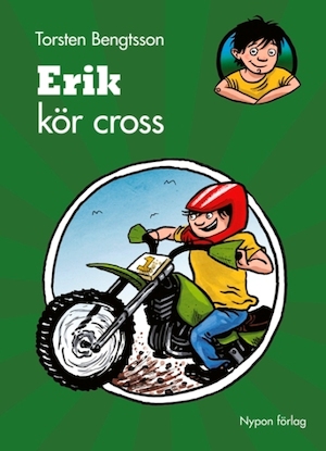 Erik kör cross / författare: Torsten Bengtsson ; illustratör: Jonas Anderson