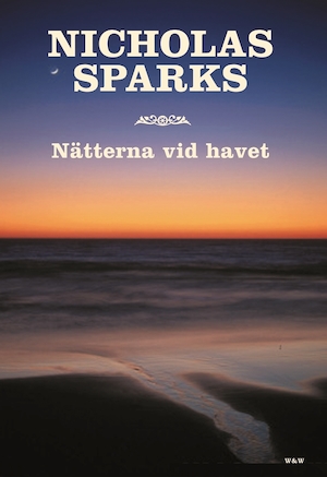 Nätterna vid havet / Nicholas Sparks ; översättning: Mai Broddvall