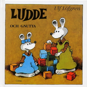 Ludde och Gnutta / Ulf Löfgren