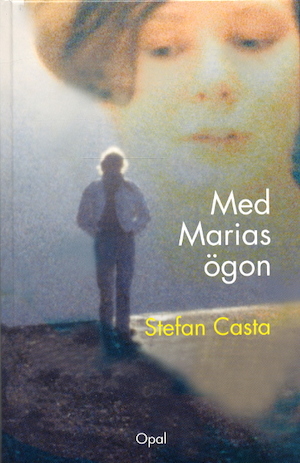 Med Marias ögon / Stefan Casta