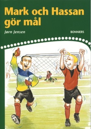 Mark och Hassan gör mål / Jørn Jensen ; [illustrationer: Gunhild Rød ; översättning: Karin Grönwall]