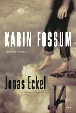 Jonas Eckel / Karin Fossum ; översättning: Helena och Ulf Örnkloo