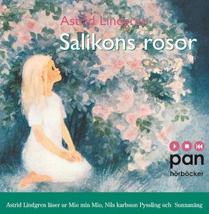 Salikons rosor [Ljudupptagning] / Astrid Lindgren