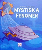 Mystiska fenomen / Johan Söderberg, Lotta Lindström