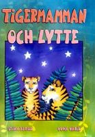 Tigermamman och Lytte / Stina Berge, Ylva Varik