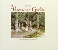 Hans och Greta / Grimm ; med illustrationer av Jan Gustavsson