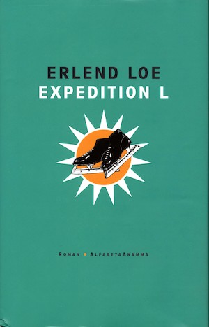 Expedition L / Erlend Loe ; översättning: Lotta Eklund