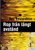 Rop från långt avstånd / Åke Edwardson. D. 1