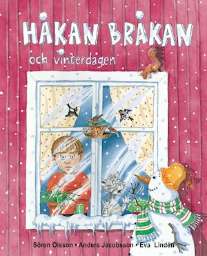 Håkan Bråkan och vinterdagen / Sören Olsson, Anders Jacobsson, Eva Lindén