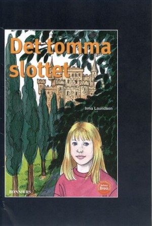 Det tomma slottet / Irma Lauridsen ; illustrationer: Anita Tidermann ; svensk översättning: Helena Bross
