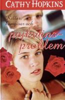 Killar, kompisar och pojkvänsproblem / Cathy Hopkins ; översättning: Britt-Marie Thieme