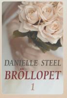 Bröllopet / Danielle Steel ; [översättning: Britt-Marie Thieme]. D. 1