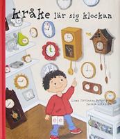 Kråke lär sig klockan / Lisen Orrhanse Bergström, Jessica Lindholm
