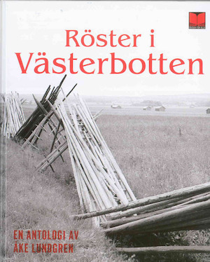 Röster i Västerbotten : en antologi / av Åke Lundgren