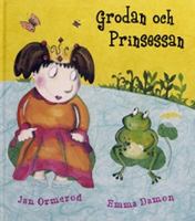Grodan och prinsessan / berättad av Jan Ormerod ; illustrerad av Emma Damon ; översatt av Ulrika Berg