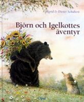 Björn och Igelkottes äventyr / Ingrid & Dieter Schubert ; [översättning: Mary S. Lund]