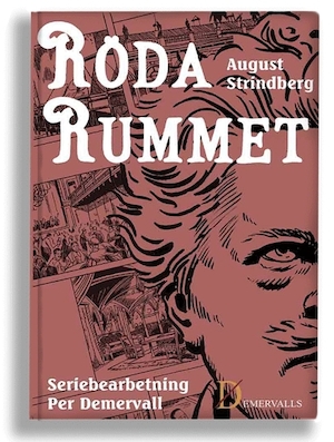 Röda rummet : skildringar ur artist- och författarlivet : en serieroman / av August Strindberg och Per Demervall