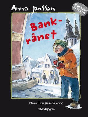 Bankrånet / Anna Jansson ; illustrationer av Mimmi Tollerup