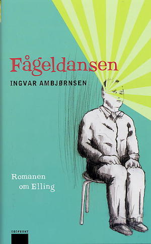 Fågeldansen : romanen om Elling / Ingvar Ambjørnsen ; översättning: Hans-Jacob Nilsson