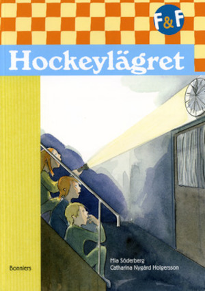 Hockeylägret / text: Mia Söderberg ; bild: Catharina Nygård Holgersson