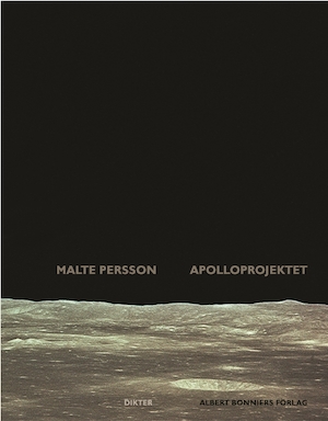 Apolloprojektet : dikter / Malte Persson