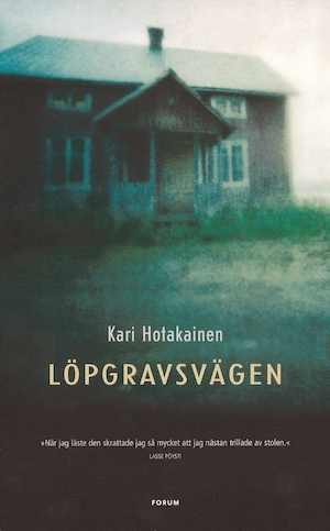 Löpgravsvägen / Kari Hotakainen ; översättning: Camilla Frostell