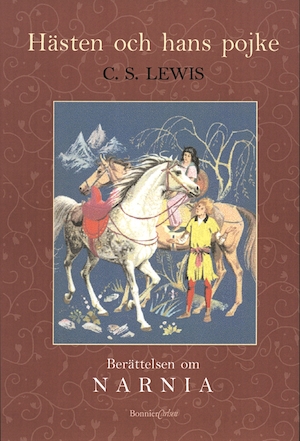 Hästen och hans pojke / C. S. Lewis ; översättning av Birgitta Hammar ; [illustrationer av Pauline Baynes]
