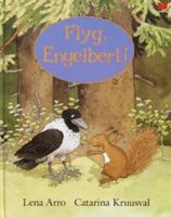 Flyg, Engelbert!