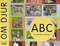 ABC om djur : [en animal manual] / text och foto: Anna Ornered