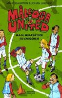 Mållösa United - Maja, Melker och revanschen / text: Måns Gahrton & Johan Unenge ; illustrationer: Johan Unenge