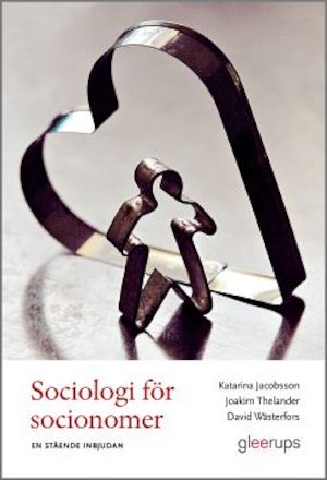 Sociologi för socionomer : en stående inbjudan / Katarina Jacobsson, Joakim Thelander och David Wästerfors