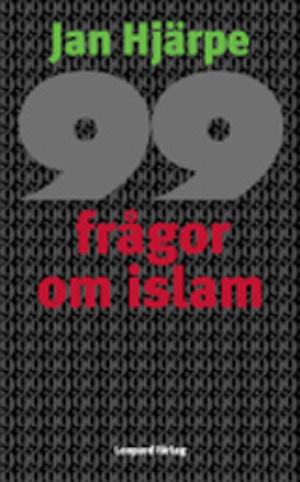 99 frågor om islam och något färre svar / av Mats Bergenhorn ... ; bearbetning och redigering: Jan Hjärpe