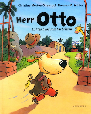 Herr Otto : [en liten hund som har bråttom] / text: Christine Morton-Shaw ; bild: Thomas M. Müller ; översättning: Gösta Svenn