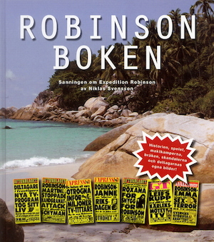 Robinsonboken : sanningen om Expedition Robinson / av Niklas Svensson