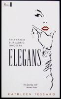 Elegans / Kathleen Tessaro ; översättning: Lisbet Holst