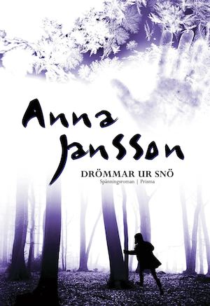 Drömmar ur snö / Anna Jansson