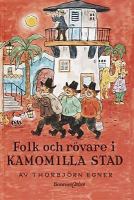 Folk och rövare i Kamomilla stad / Thorbjörn Egner ; översatt av Håkan Norlén och Ulf Peder Olrog ; illustrerad av författaren