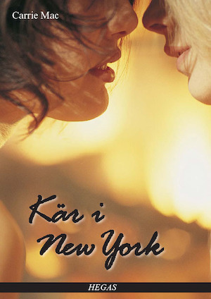 Kär i New York / Carrie Mac ; översättning: Catharina Andersson