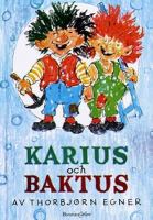 Karius och Baktus / av Thorbjørn Egner ; illustrerad av författaren ; översättning av Ulf Peder Olrog och Håkan Norlén