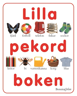 Lilla pekordboken / Angela Wilkes ; svensk text: Monica Stein